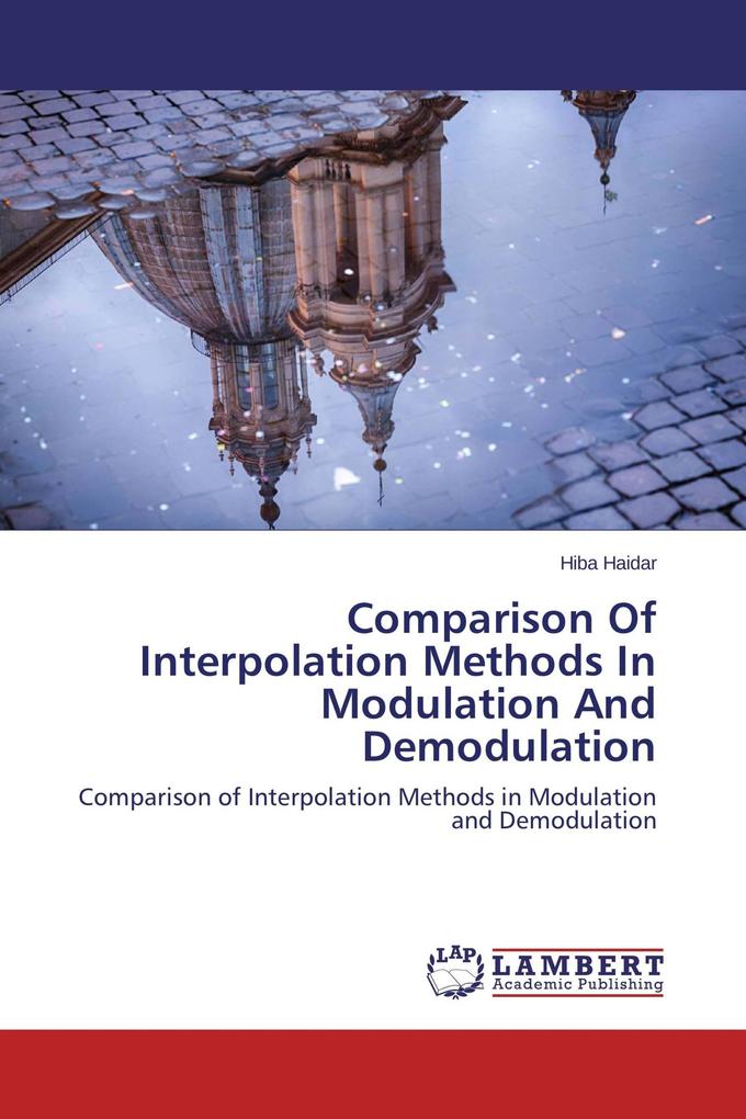 Comparison Of Interpolation Methods In Modulation And Demodulation