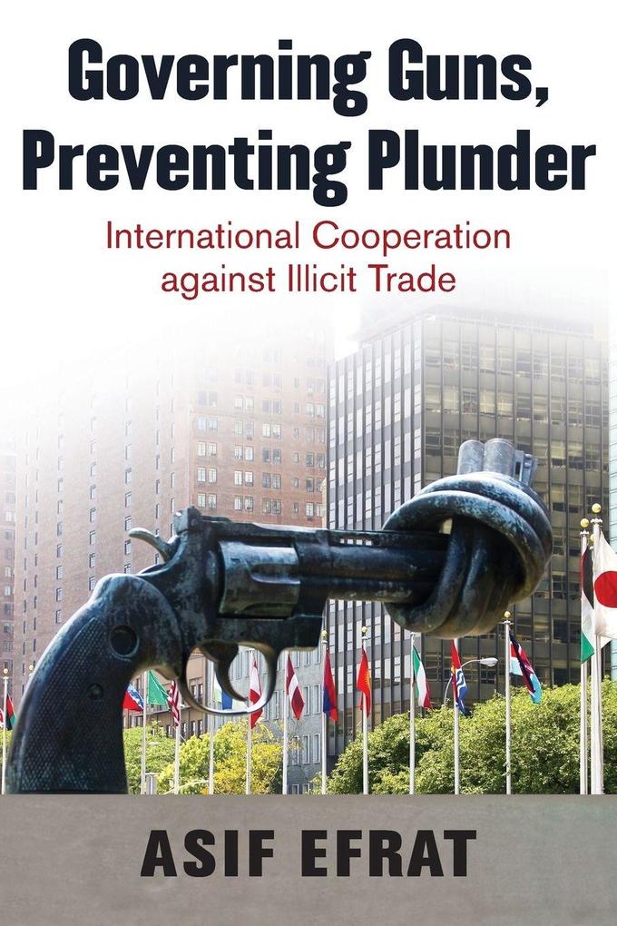 Governing Guns Preventing Plunder