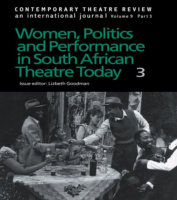 Women Politics and Performance in South African Theatre Today