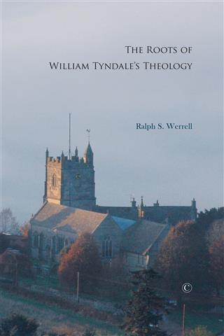 Roots of William Tyndale‘s Theology