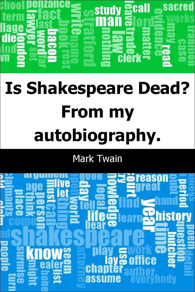 Is Shakespeare Dead?: From my autobiography.