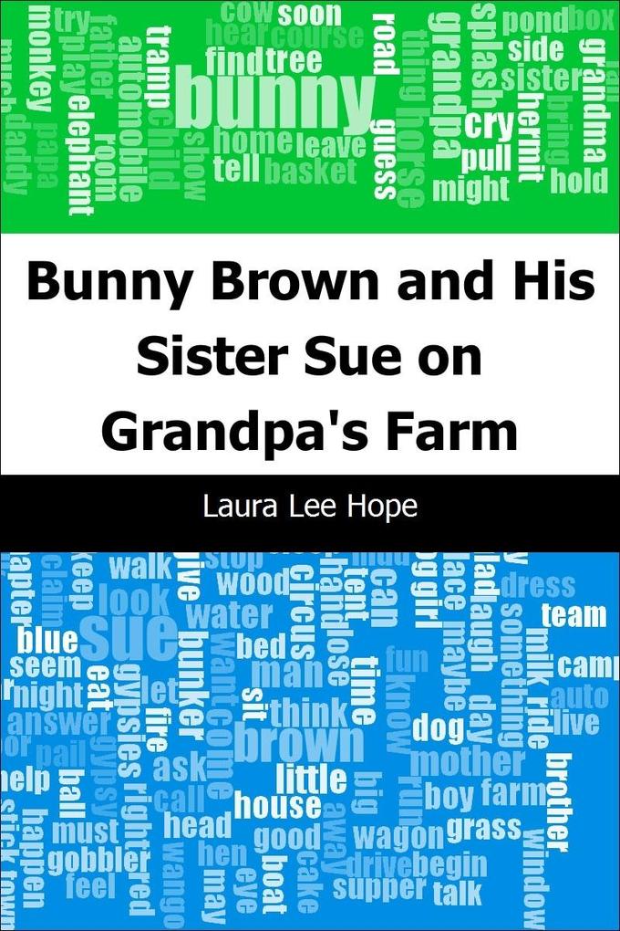 Bunny Brown and His Sister Sue on Grandpa‘s Farm