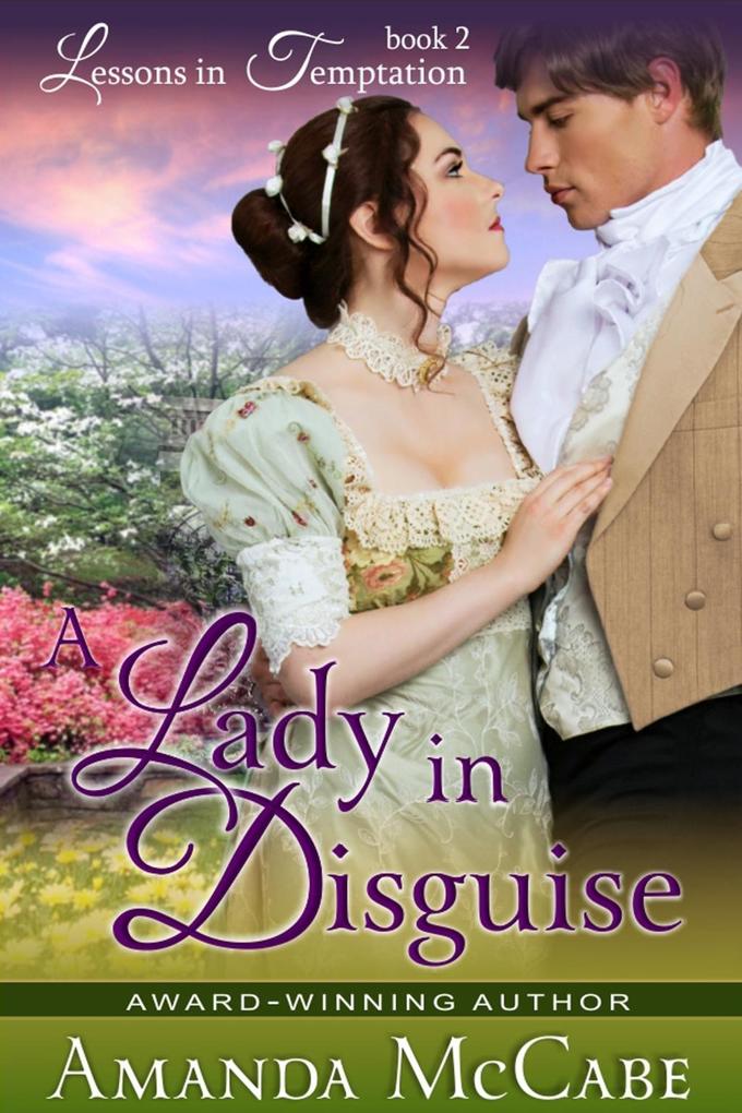 Lady in Disguise (Lessons in Temptation Series Book 2)