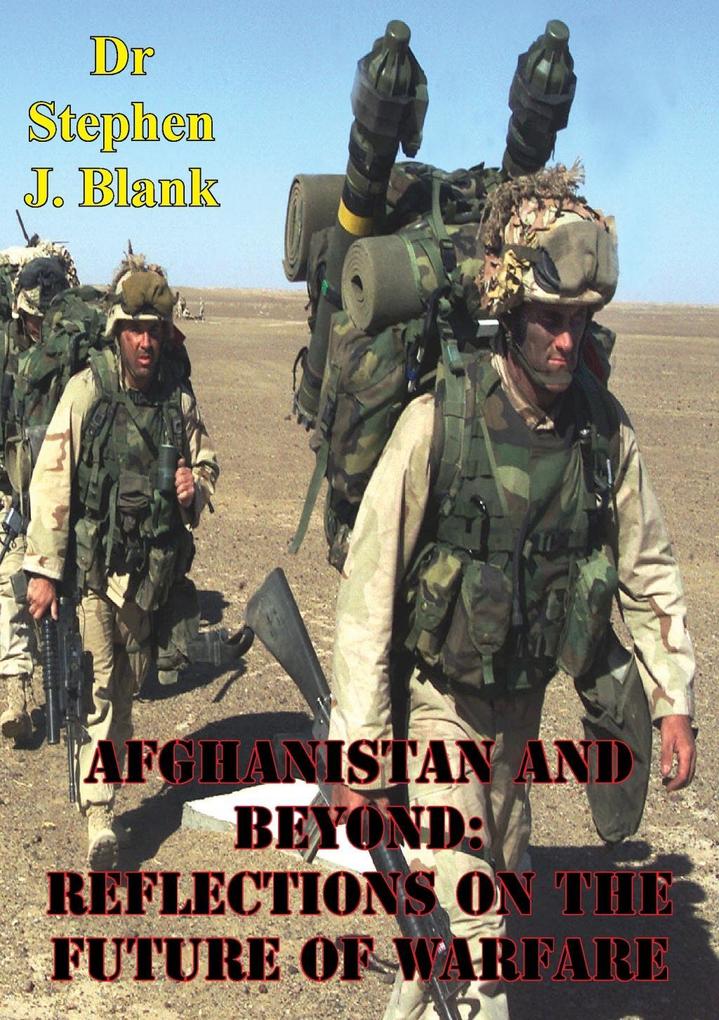 Afghanistan And Beyond: Reflections On The Future Of Warfare