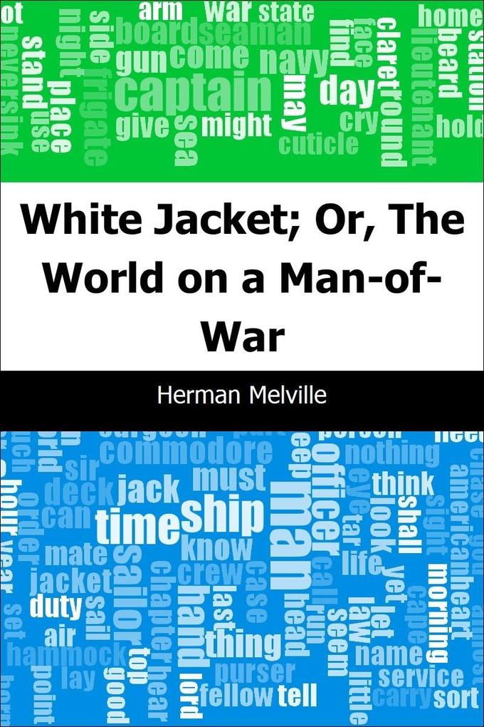 White Jacket; Or The World on a Man-of-War
