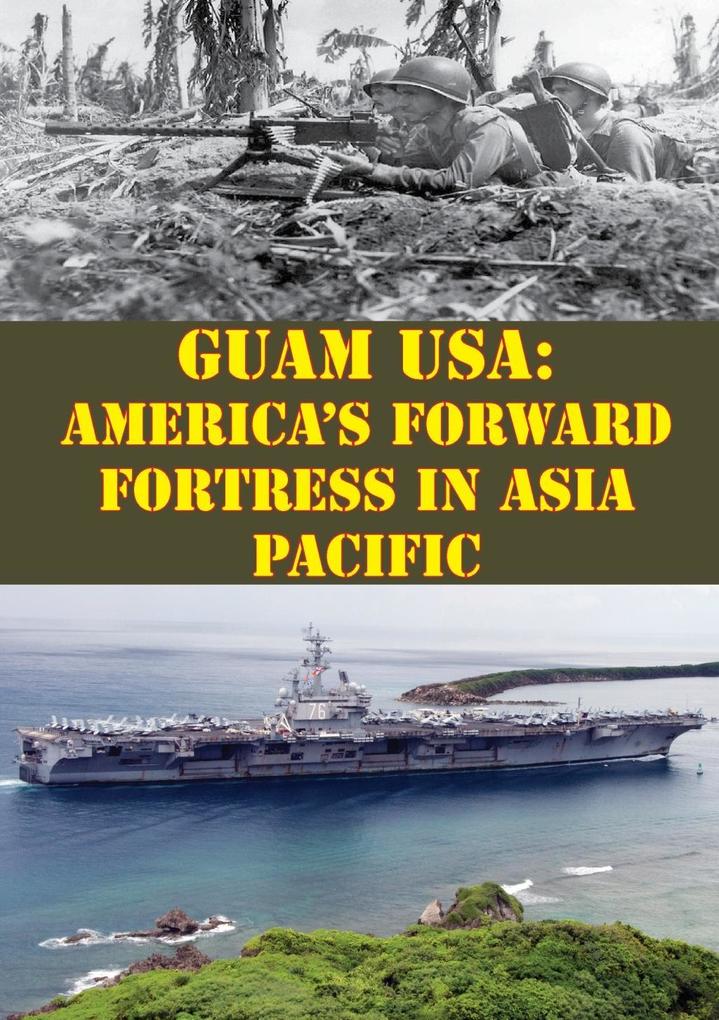 Guam USA: America‘s Forward Fortress In Asia Pacific