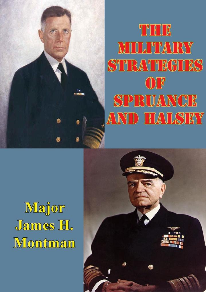 Military Strategies Of Spruance And Halsey