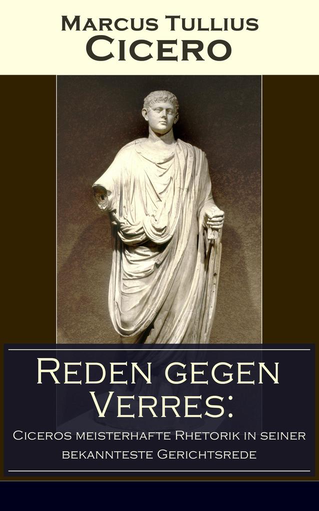 Reden gegen Verres: Ciceros meisterhafte Rhetorik in seiner bekannteste Gerichtsrede