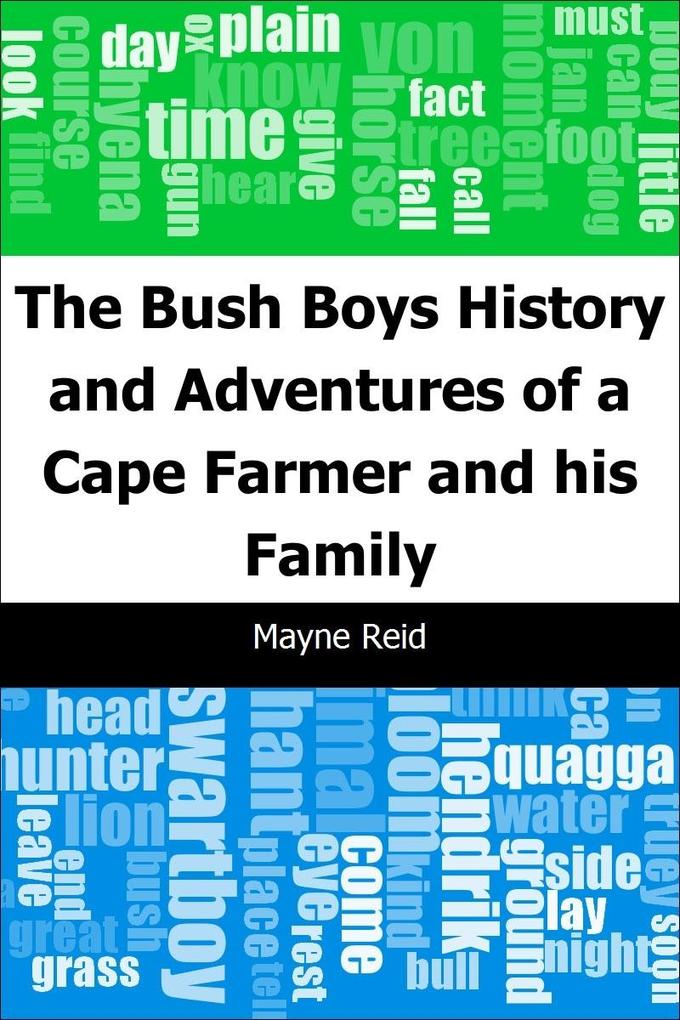 Bush Boys: History and Adventures of a Cape Farmer and his Family