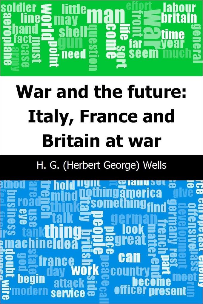 War and the future: Italy France and Britain at war