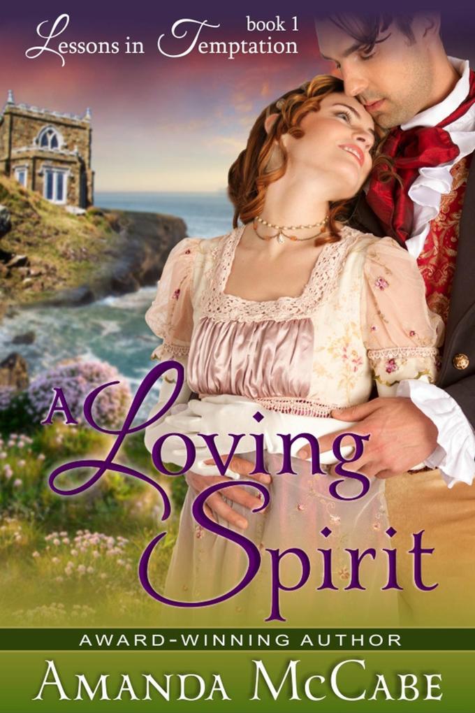 Loving Spirit (Lessons in Temptation Series Book 1)