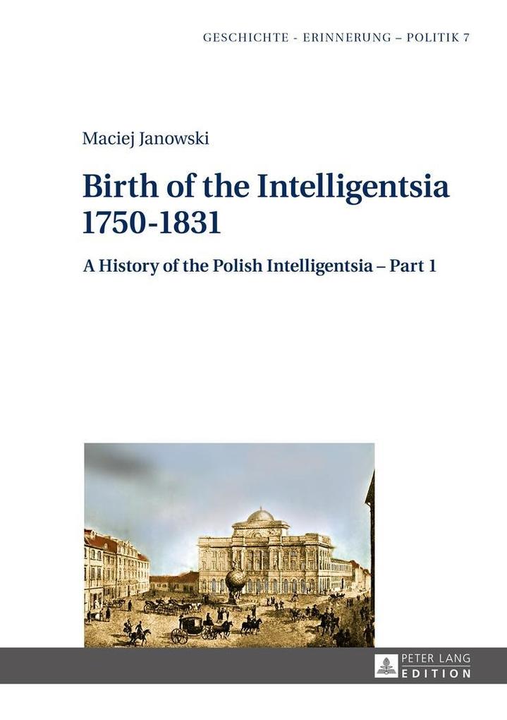 Birth of the Intelligentsia - 1750-1831 - Maciej Janowski