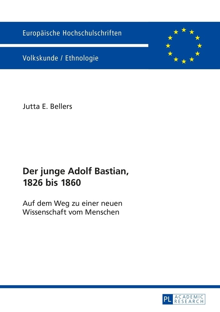 Der junge Adolf Bastian 1826 bis 1860