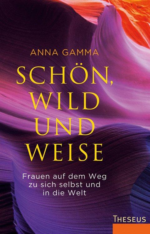 Schön wild und weise