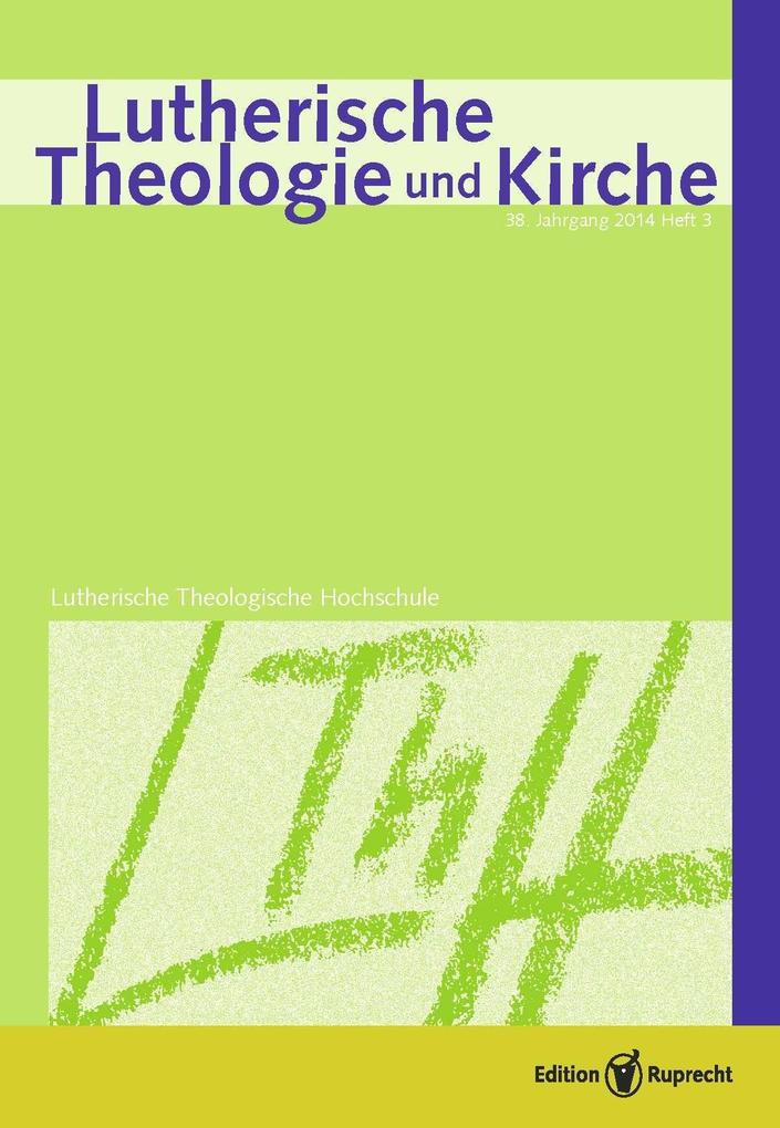 Lutherische Theologie und Kirche 03/2014 - Einzelkapitel