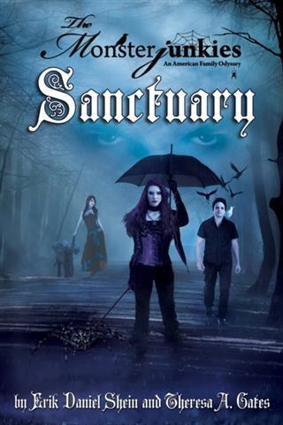 Monsterjunkies An American family Odyssey &quote;Sanctuary&quote; Book two