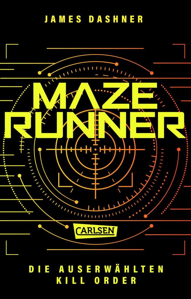 Maze Runner 04 Die Auserwählten - Kill Order