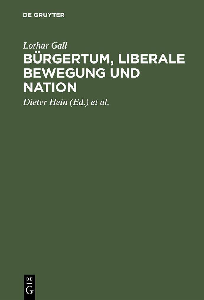 Bürgertum liberale Bewegung und Nation