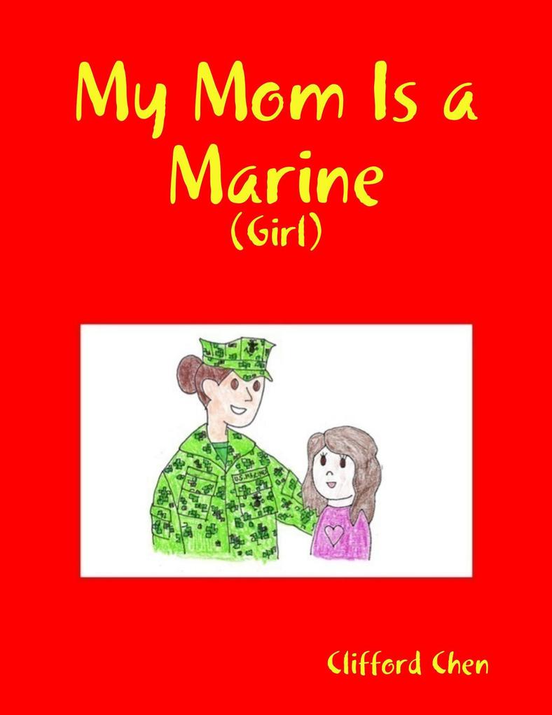 My Mom Is a Marine - (Girl)
