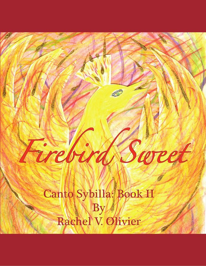 Firebird Sweet Canto Sybilla: Book 2