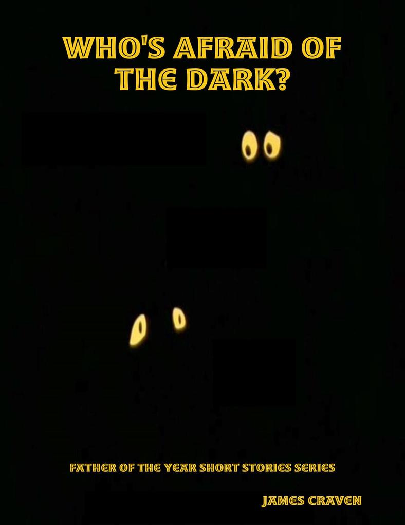 Who‘s Afraid of the Dark?