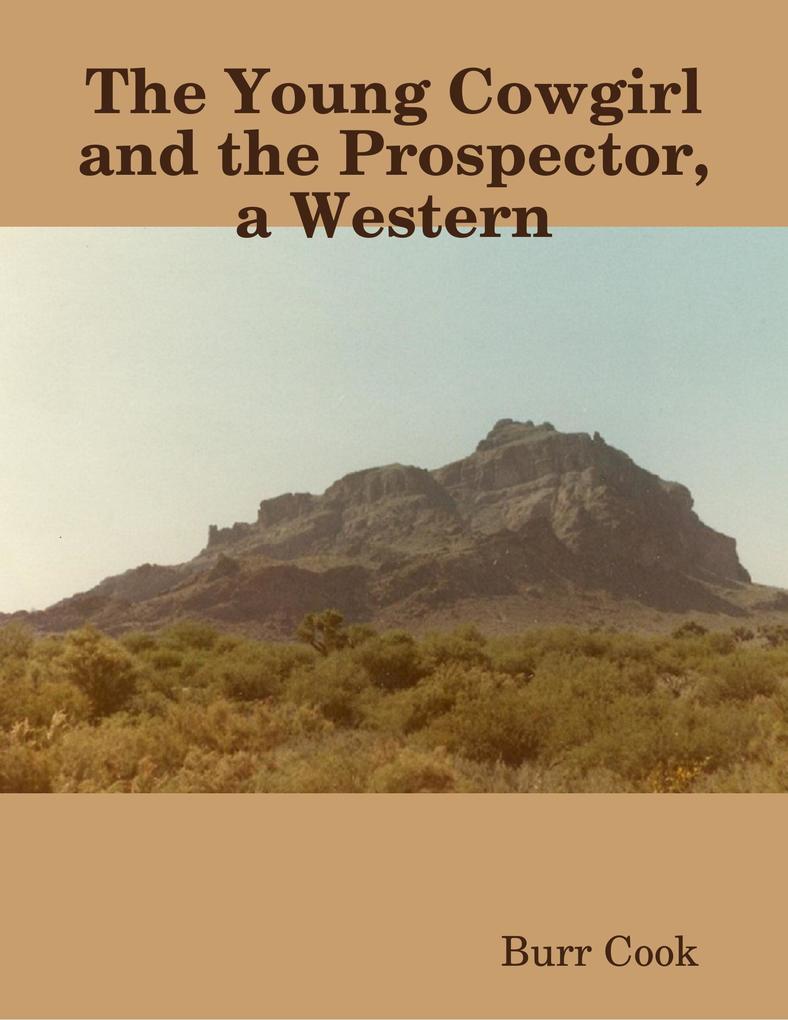 The Young Cowgirl and the Prospector a Western