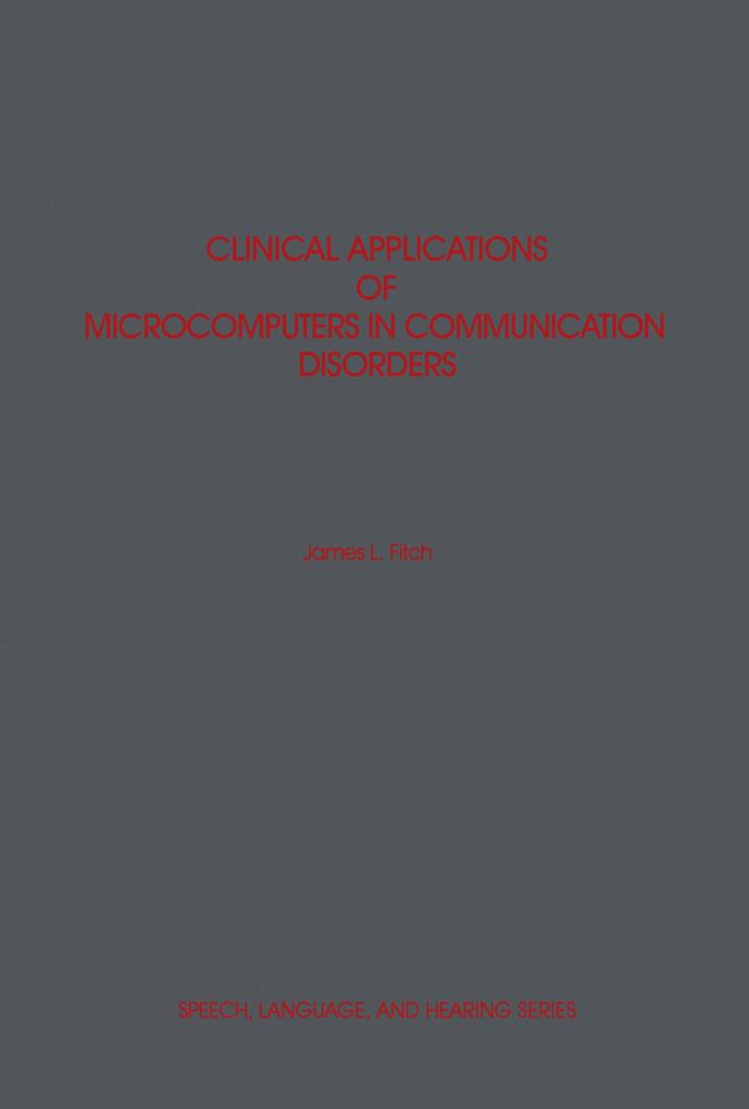 Clinical Applications of Microcomputers in Communication Disorders