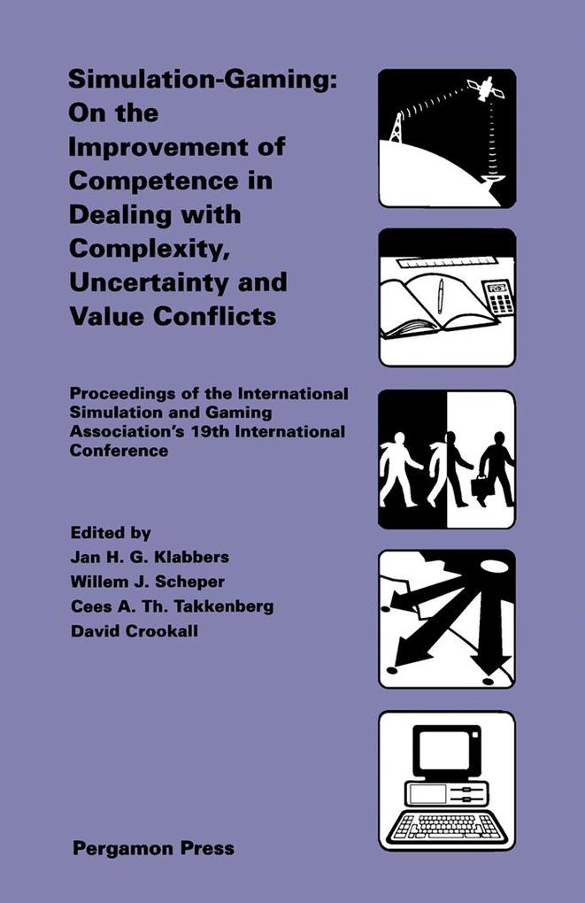 Simulation-Gaming: On the Improvement of Competence in Dealing with Complexity Uncertainty and Value Conflicts