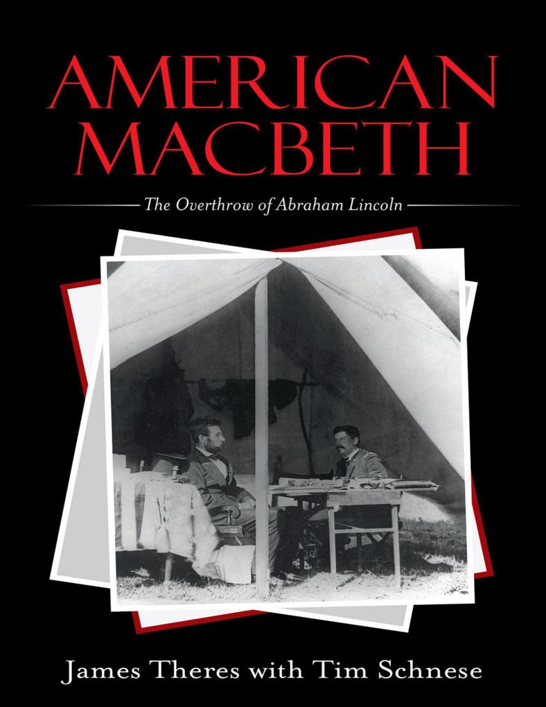 American Macbeth: The Overthrow of Abraham Lincoln