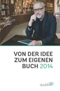 Von der Idee zum eigenen Buch 2014