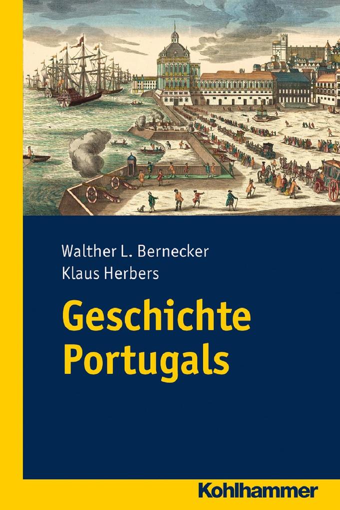 Geschichte Portugals - Klaus Herbers/ Walther L. Bernecker