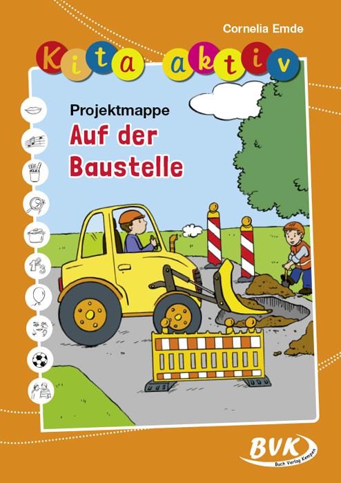 Kita aktiv 'Projektmappe Auf der Baustelle'