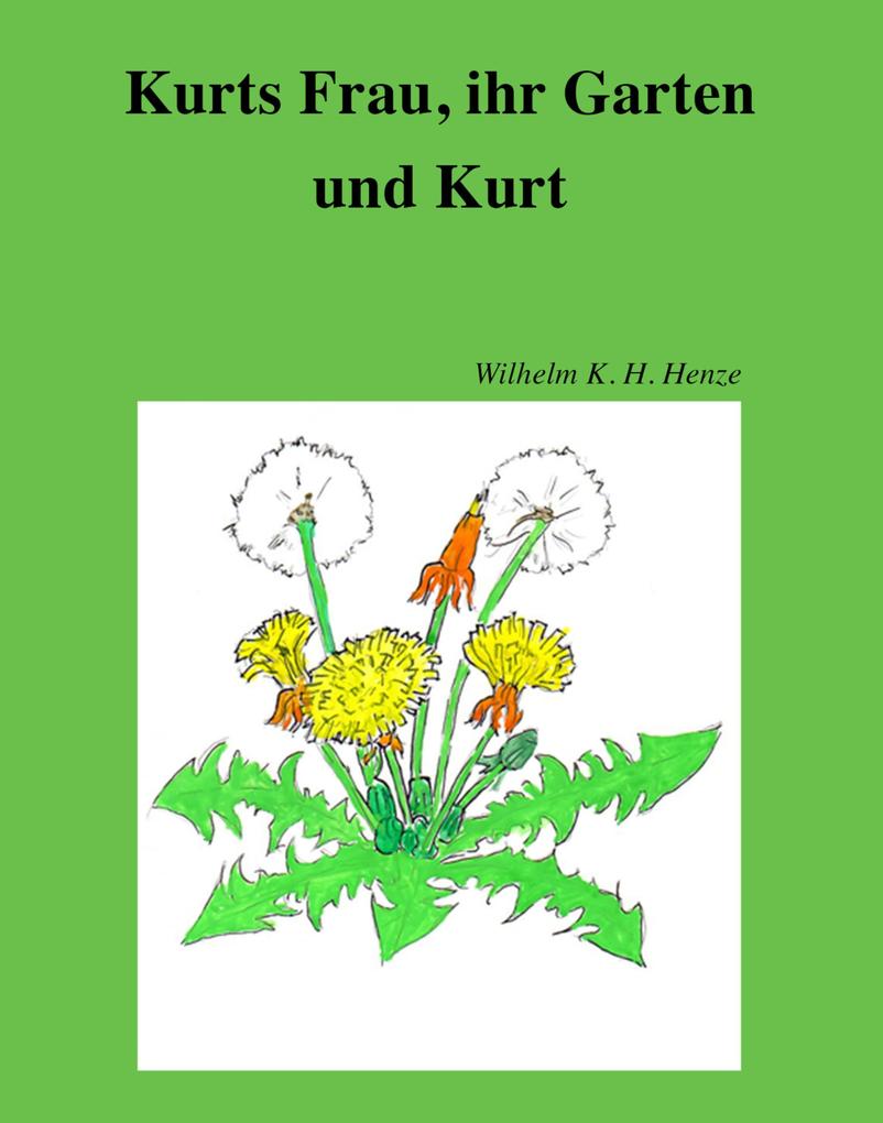 Kurts Frau ihr Garten und Kurt