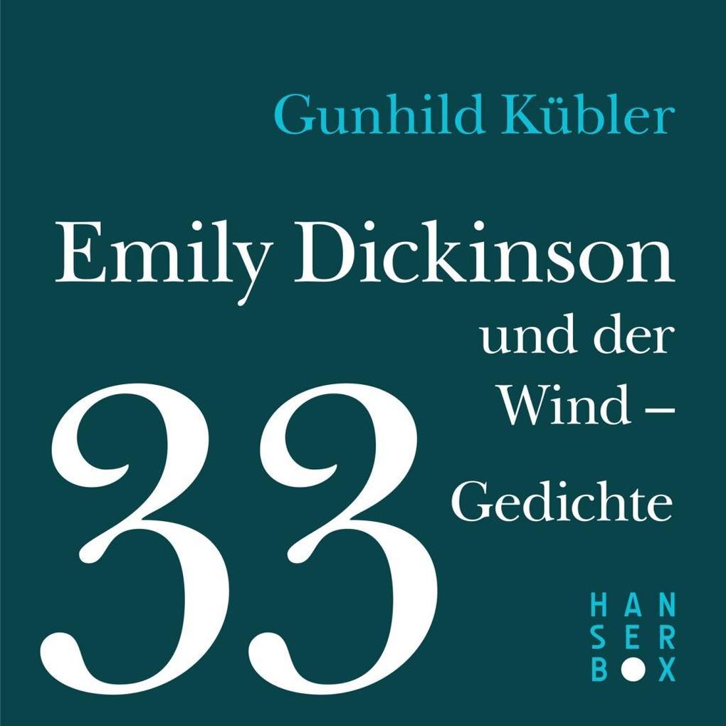 Emily Dickinson und der Wind - 33 Gedichte - Gunhild Kübler/ Emily Dickinson