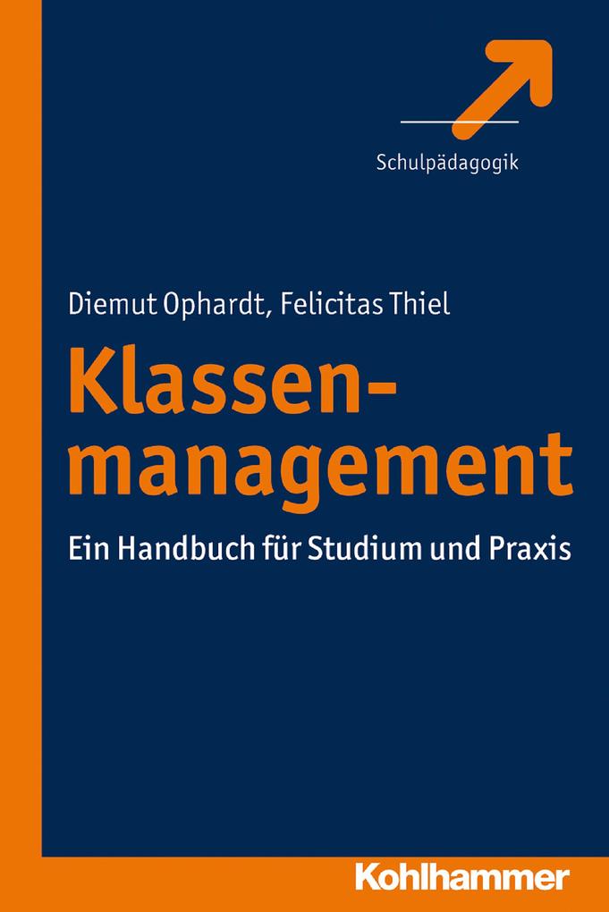 Klassenmanagement - Felicitas Thiel/ Diemut Ophardt
