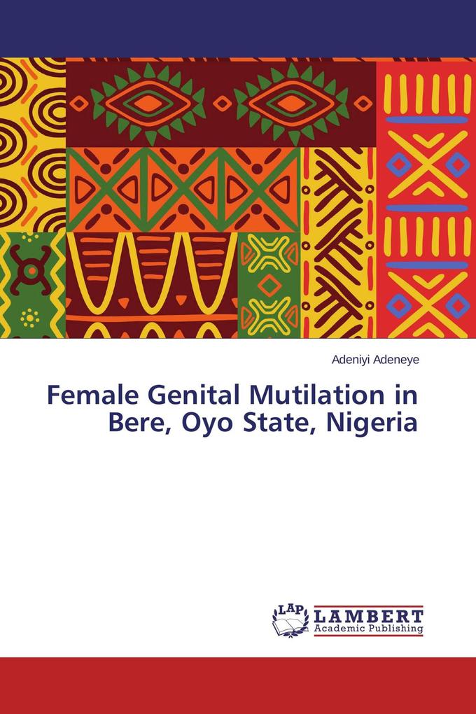 Female Genital Mutilation in Bere Oyo State Nigeria