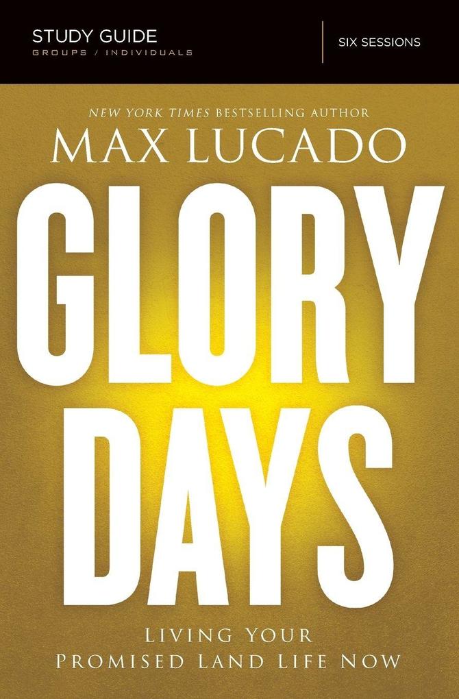 The Glory Days Bible Study Guide