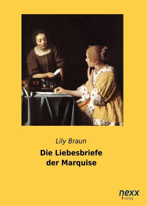 Die Liebesbriefe der Marquise - Lily Braun