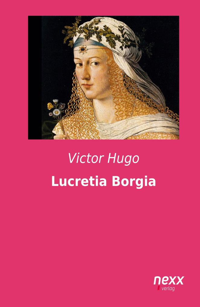 Lucretia Borgia - Hugo Von Hofmannsthal/ Victor Hugo