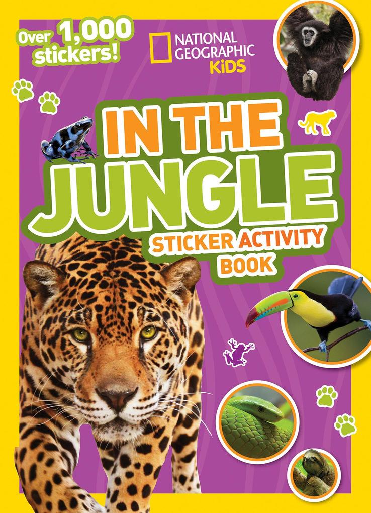 National Geographic Kids in the Jungle Sticker Activity Book: Over 1000 Stickers!