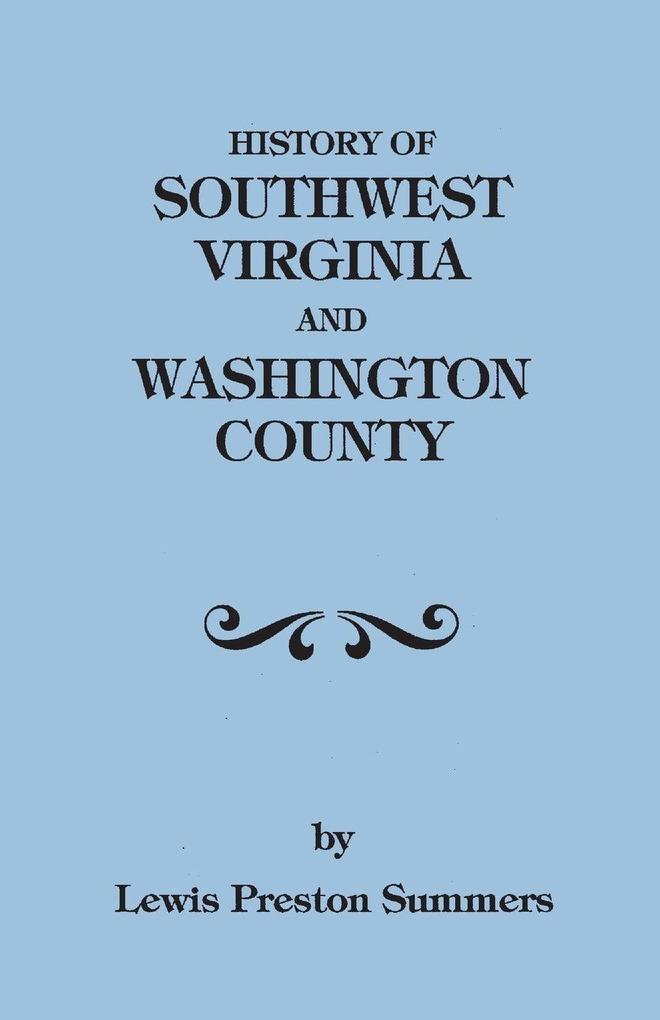History of Southwest Virginia 1746-1786; Washington County 1777-1870
