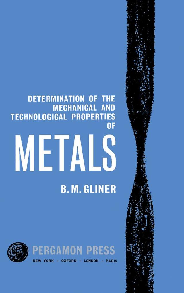Determination of the Mechanical and Technological Properties of Metals