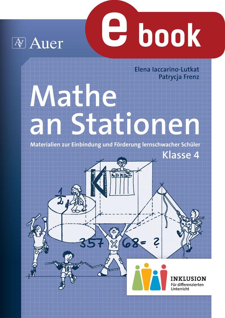 Mathe an Stationen 4 Inklusion - Elena Iaccarino-Lutkat/ Patrycja Frenz