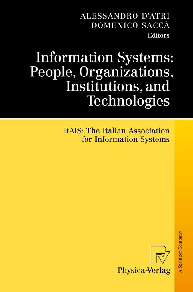 Information Systems: People Organizations Institutions and Technologies