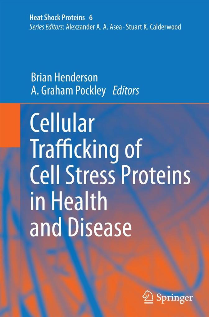 Cellular Trafficking of Cell Stress Proteins in Health and Disease