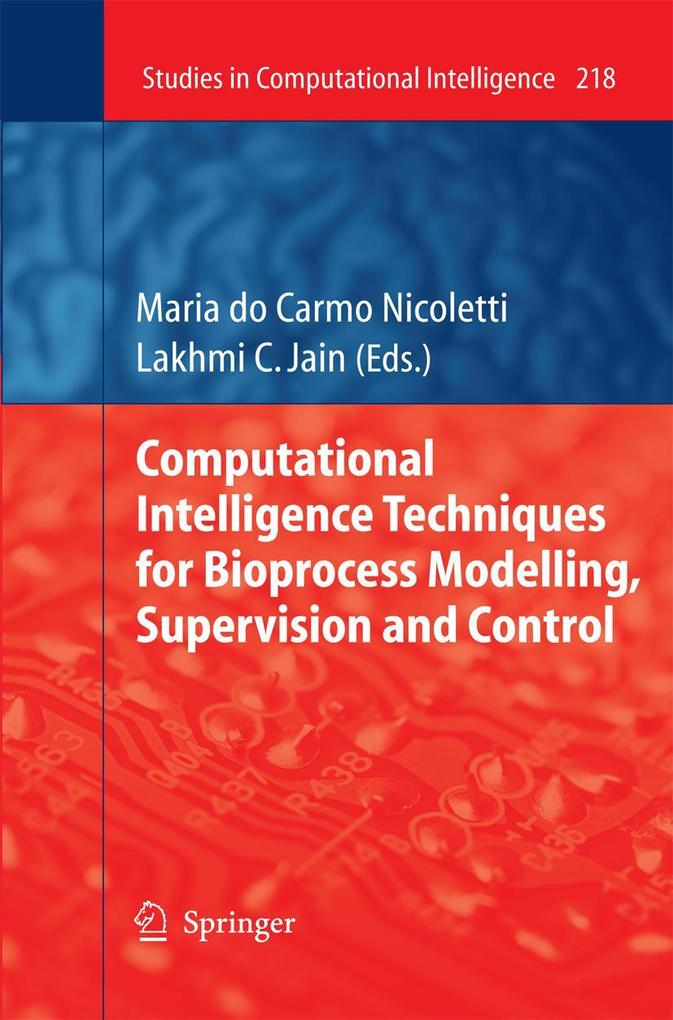 Computational Intelligence Techniques for Bioprocess Modelling Supervision and Control