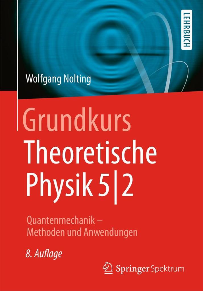 Grundkurs Theoretische Physik 5/2 - Wolfgang Nolting
