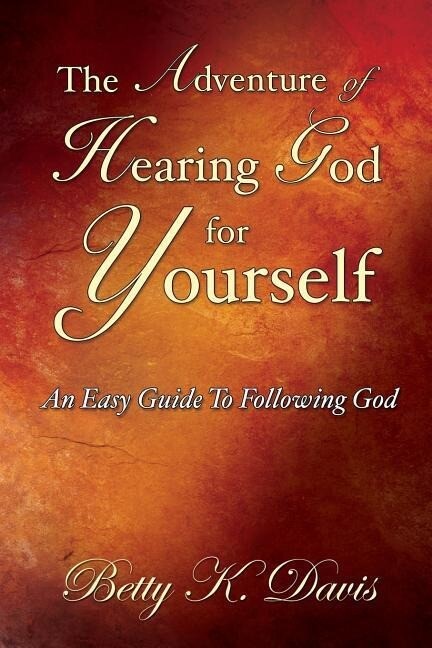 The Adventure Of Hearing God For Yourself
