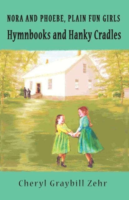 Hymnbooks and Hanky Cradles Nora and Pheobe Plain Fun Girls