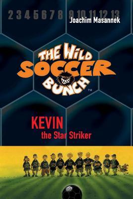 The Wild Soccer Bunch Book 1 Kevin the Star Striker